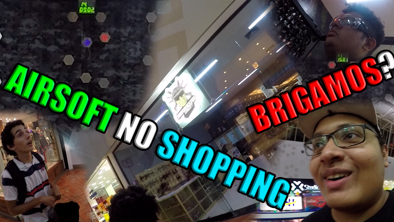 http://videos.introcdc.com/Canal/Vlogs/Shoppings/Iguatemi/Airsoft no Shopping/Thumbnail.png